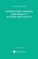 Competition, Fairness and Equality in Sport and Society