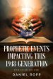 Prophetic Events Impacting This 1948 Generation