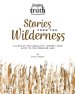 Feasting on Truth Stories from the Wilderness: A Study of the Israelites' Journey from Egypt to the Promised Land