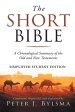 The Short Bible: A Short Chronological Summary of the Old and New Testaments