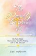 The Journey Between Us: My Faith Walk: Overcoming Grief to Finding Joy in the Journey