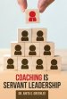 Coaching Is Servant Leadership