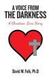 A Voice from the Darkness: A Christian Love Story