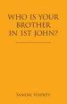 Who Is Your Brother in 1St John?