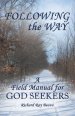 Following the Way: A Field Manual for God Seekers