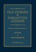 Old Stories & Forgotten Lessons: The Bible Storybook for Adults (Volume I)