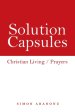 Solution Capsules: Christian Living / Prayers