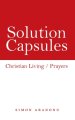 Solution Capsules: Christian Living / Prayers