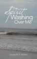 The Spirit Washing over Me