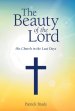 The Beauty of the Lord: His Church in the Last Days