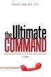 The Ultimate Command: Relearning the Principles of Loving God, Others, and Yourself: 2Nd Edition