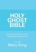 Holy Ghost Bible: The Story of the Spirit of God According to the Scriptures