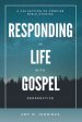 Responding in Life with Gospel Perspective: A Collection of Concise Bible Studies