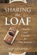 Sharing the Loaf: Chunks and Crumbs for Our Journey