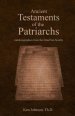 Ancient Testaments of the Patriarchs: Autobiographies from the Dead Sea Scrolls