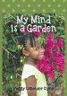 My Mind is a Garden