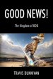 Good News! The Kingdom of GOD