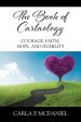 The Book of Carlaology: Courage, Faith, Hope, and Humility