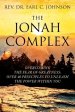 The Jonah Complex: Overcoming The Fear Of Greatness: Over 40 Principles to Unleash The Power Within You