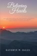 Believing Hearts: An Anthology of Fictional Stories of Contemporaries of Jesus and Their Conversions