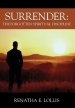 Surrender: The Forgotten Spiritual Discipline