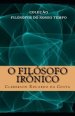 O Filosofo Ironico