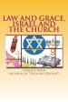 Law And Grace, Israel And The Church