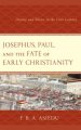 Josephus, Paul, and the Fate of Early Christianity: History and Silence in the First Century