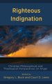 Righteous Indignation: Christian Philosophical and Theological Perspectives on Anger