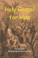 Holy Gospel for kids (illustrated)