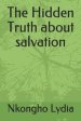 The Hidden Truth about Salvation