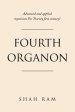 Fourth Organon: Advanced and Applied Mysticism for Twenty First Century!