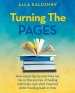 Turning the Pages: How Exploring My Past Lives Led Me on the Journey of Healing Memories, and What I Learned While Traveling Back in Time