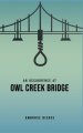 Occurrence At Owl Creek Bridge