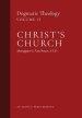 Christ's Church: Dogmatic Theology (Volume 2)