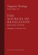 The Sources of Revelation/Divine Faith: Dogmatic Theology (Volume 3)