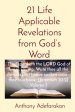 21 Life Applicable Revelations from God's Word: "Thus speaketh the LORD God of Israel, saying, Write thee all the words that I have spoken unto thee i