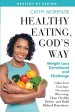 Healthy Eating, God's Way: Weight Loss Devotional and Challenge