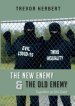 The New Enemy & the Old Enemy : Together at the Gate