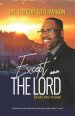 Except the Lord Build the House: A Blueprint for Living a Christian Life