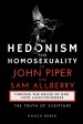 The Hedonism and Homosexuality of John Piper and Sam Allberry: The Truth of Scripture