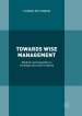 Towards Wise Management: Wisdom and Stupidity in Strategic Decision-Making