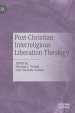 Post-Christian Interreligious Liberation Theology