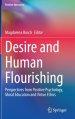 Desire and Human Flourishing: Perspectives from Positive Psychology, Moral Education and Virtue Ethics