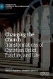 Changing the Church: Transformations of Christian Belief, Practice, and Life