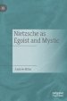 Nietzsche As Egoist And Mystic