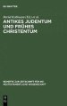 Antikes Judentum Und Fruhes Christentum