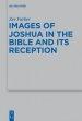 Images of Joshua in the Bible and Their Reception