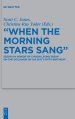 When the Morning Stars Sang: Essays in Honor of Choon Leong Seow on the Occasion of His Sixty-Fifth Birthday