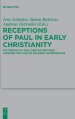 Receptions of Paul in Early Christianity: The Person of Paul and His Writings Through the Eyes of His Early Interpreters